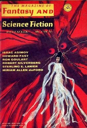 The Magazine of Fantasy and Science Fiction, November 1969 by Robert Silverberg, Isaac Asimov, Ron Goulart, Sterling E. Lanier, Robin Scott, Howard Fast, Miriam Allen deFord, Edward L. Ferman, Bruce McAllister, Gilbert Thomas