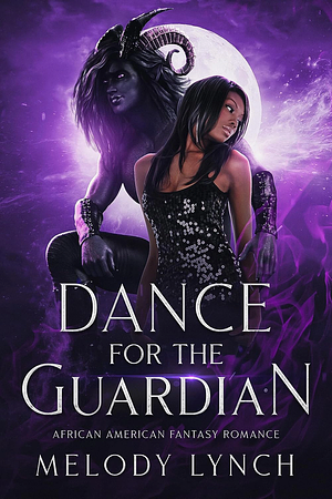 Dance for the Guardian by Melody Lynch