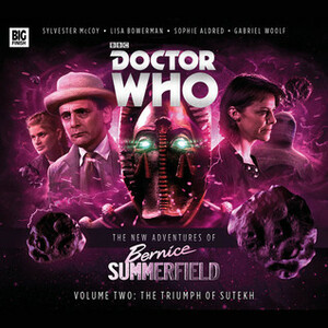 The New Adventures of Bernice Summerfield Volume 02: The Triumph of Sutekh by Guy Adams, James Goss, Una McCormack, Justin Richards