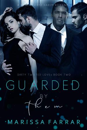 Guarded by Them by Marissa Farrar