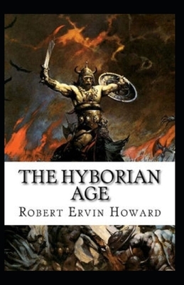 The Hyborian Age-Original Edition(Annotated) by Robert E. Howard