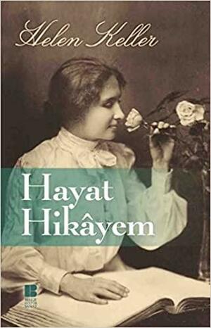 Hayat Hikayem by Helen Keller