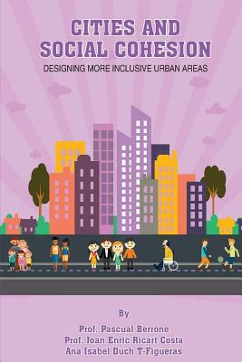 Cities & Social Cohesion: Designing more inclusive urban areas by Joan Enric Ricart, Ana Isabel Duch, Pascual Berrone