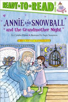 Annie and Snowball and the Grandmother Night by Cynthia Rylant
