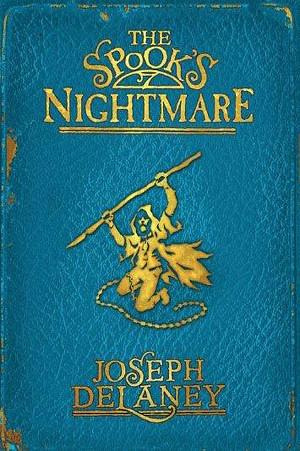 The Spook's Nightmare by Joseph Delaney