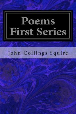 Poems First Series by John Collings Squire