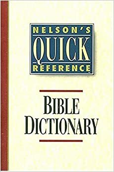 Nelson's Quick Reference Bible Dictionary: Nelson's Quick Reference Series by William Smith