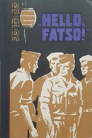 Hello Fatso! by John Beede, Stefan Heym, Norman Mailer, James Jones