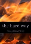 The Hard Way by William Hastings