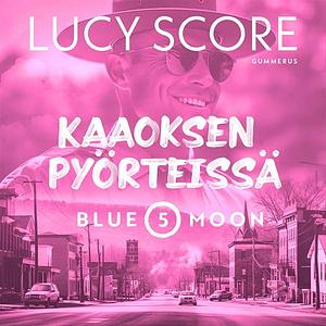 Kaaoksen pyörteissä by Lucy Score