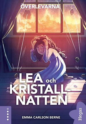 Lea och Kristallnatten by Emma Carlson Berne