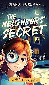 The Neighbors' Secret by Diana Sussman, Diana Sussman