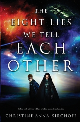 The Eight Lies We Tell Each Other by Christine Anna Kirchoff