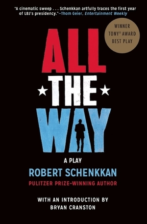 All the Way by Robert Schenkkan, Bryan Cranston