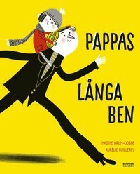 Pappas långa ben by Aurélie Guillerey, Nadine Brun-Cosme
