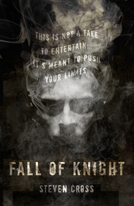 Fall of Knight by Steven Cross