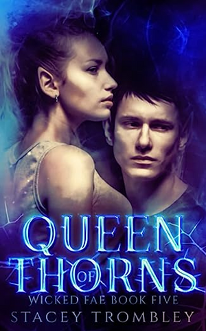 Queen of Thorns by Stacey Trombley