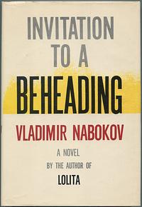 Invitation to a Beheading by Vladimir Nabokov