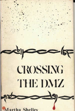 Crossing the DMZ by Martha Shelley
