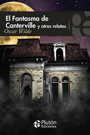El Fantasma de Canterville y otros relatos by Oscar Wilde