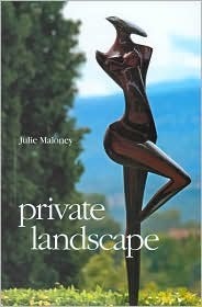 Private Landscape by Julie Maloney