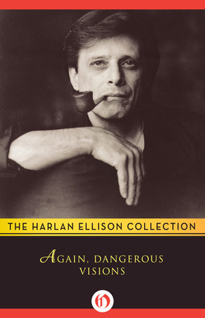 Again, Dangerous Visions: Stories by Harlan Ellison