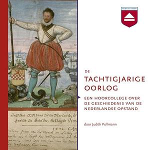 De Tachtigjarige Oorlog by Judith Pollmann