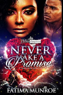 Never Make A Promise by Fatima Munroe