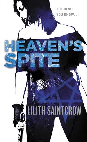 Heaven's Spite by Lilith Saintcrow