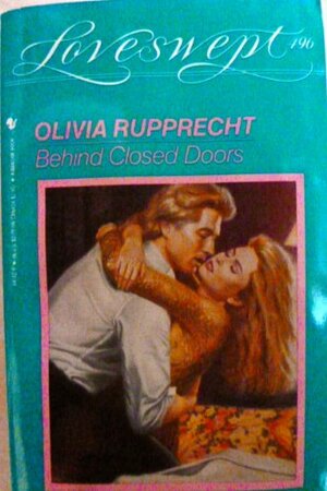 Behind Closed Doors by Olivia Rupprecht, Mallory Rush