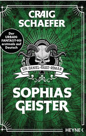 Sophias Geister by Craig Schaefer
