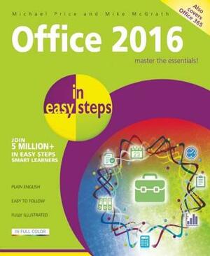 Office 2016 in Easy Steps by Michael Price, Mike McGrath