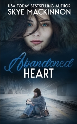 Abandoned Heart: Contemporary reverse harem by Skye MacKinnon