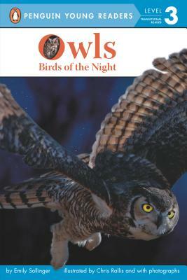 Owls: Birds of the Night by Emily Sollinger