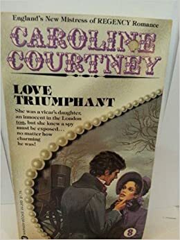 Love Triumphant by Caroline Courtney