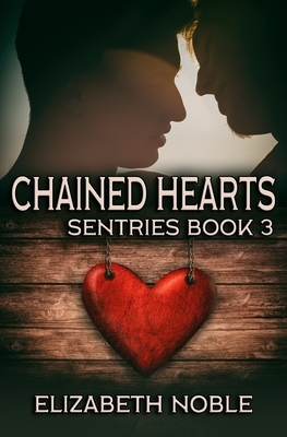 Chained Hearts by Elizabeth Noble