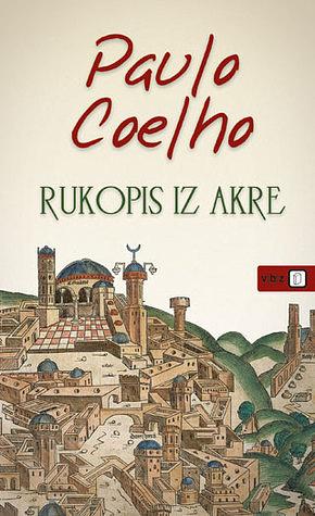 Rukopis iz Akre by Paulo Coelho