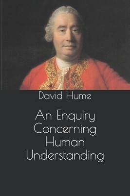 An Enquiry Concerning Human Understanding by David Hume