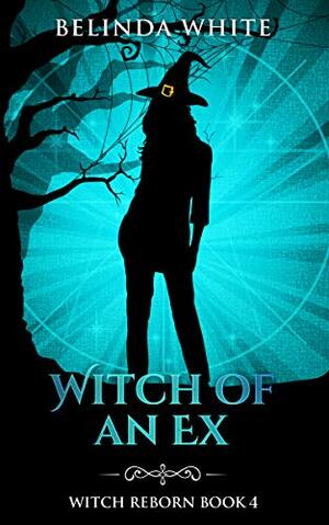Witch of an Ex by Belinda White