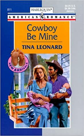 Cowboy Be Mine by Tina Leonard