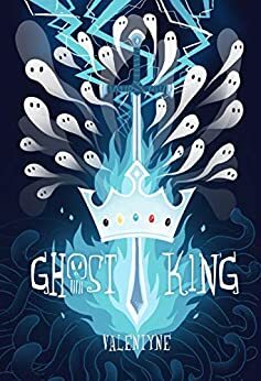 Ghost King (Ghosts Are Good #1) by Valentyne