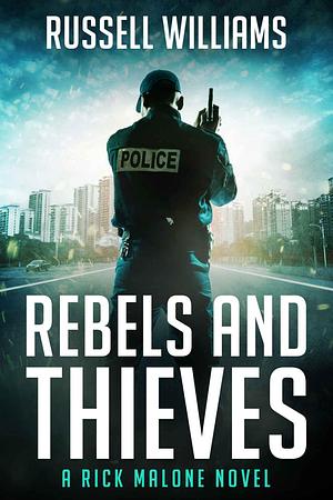 Rebels And Thieves by Russell Williams, Russell Williams