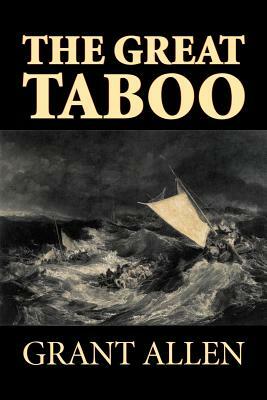 The Great Taboo by Grant Allen, Fiction, Classics, Action & Adventure by Grant Allen