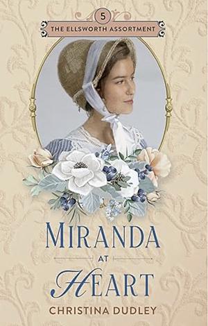 Miranda at Heart by Christina Dudley