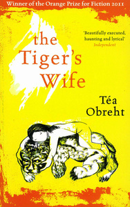 The Tiger's Wife by Téa Obreht