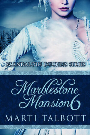 Marblestone Mansion, Book 6 by Marti Talbott