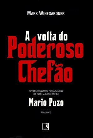 A Volta do Poderoso Chefão by Marcelo Mendes, Mark Winegardner