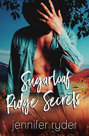 Sugarloaf Ridge Secrets by Jennifer Ryder