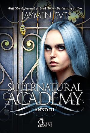 Supernatural Academy: anno tre by Jaymin Eve