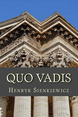 Quo Vadis by Henryk Sienkiewicz